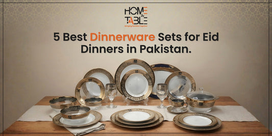 5 Best Dinnerware Sets for Eid Dinners