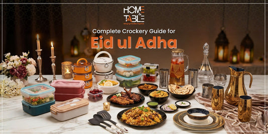 Complete Crockery Guide for Eid ul Adha - 2026