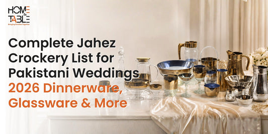 Complete Jahez Crockery List for Pakistani Weddings 2026