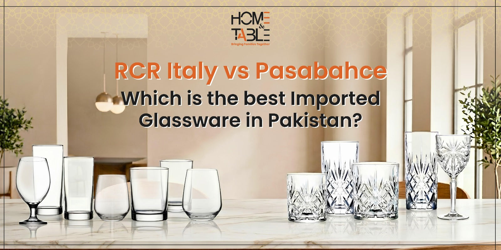 RCR Italy vs Pasabahce Which is the best Imported Glassware in Pakistan