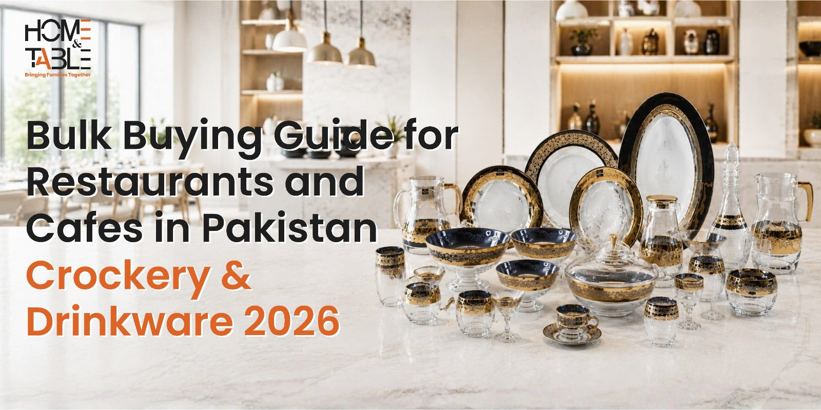 Bulk Buying Guide for Restaurants and Cafes in Pakistan — Crockery & Drinkware 2026